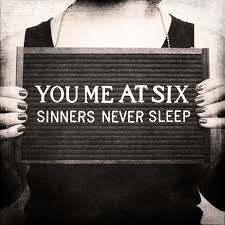 The sinners (alternatively titled the color rose) is a 2020 american drama thriller film directed by courtney paige. Sinners Never Sleep Album By You Me At Six Spotify