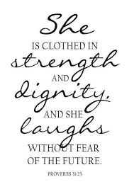 Strength And Dignity In 2020 Bible Quotes Quotes Me Quotes