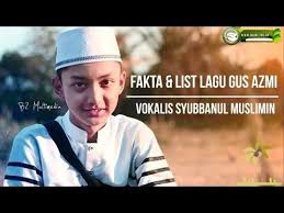 Check spelling or type a new query. Profil Lengkap Dan Daftar Lagu Gus Azmi Askandar Vokalis Syubbanul Muslimin By Heru Setianto