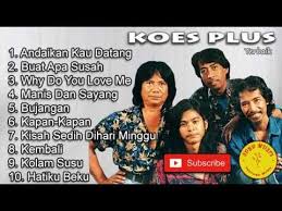 Tembang Kenangan Koes Plus Youtube Lagu Lirik Lagu Lagu Terbaik