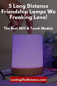 Long Distance Friendship Lamps 5 Wi Fi Touch Models We Love