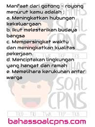 Manfaat Gotong Royong Kerjasama Tim Jejaring Kerja Sosial Budaya Profesionalisme Soal Tes Cpns Asn Tes Karakteristik Pribadi Tkp Bahassoalcpns