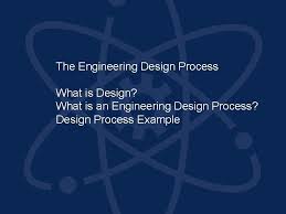 The process is important to the work. Design Process Engineering Design And Development 2013 Project