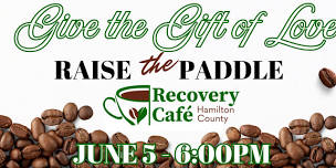 Recovery Cafe Hamilton County- Raise the Paddle