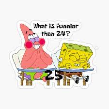 What Is Funnier Than 24 25 Photographic Print By Iferrari Redbubble