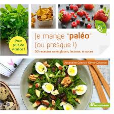 Le Regime Paleo Manger Paleo Plat Sans Gluten Blog Cuisine Saine