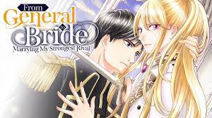 From General to Bride: Marrying My Strongest Rival (Manga) - Comikey