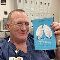 Exhale: Hope, Healing, and a Life in Transplant: Weill MD, David:  9781642937602: Amazon.com: Books