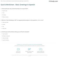 Check spelling or type a new query. Quiz Worksheet Basic Greetings In Spanish Study Com