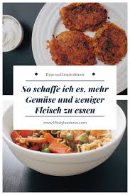 Mehr Gemuse Weniger Fleisch Tipps Und Inspirationen Essen Essen Tipps Fleisch
