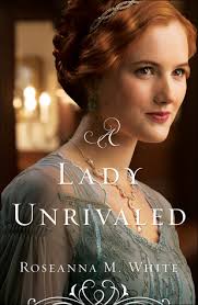 A Lady Unrivaled (Ladies of the Manor, #3) by Roseanna M. White