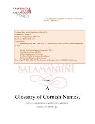 Maybe you would like to learn more about one of these? The Salamanca Corpus A Glossary Of Cornish Names 1869