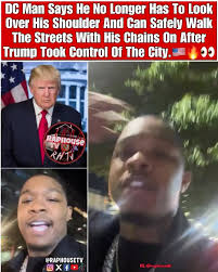 DC Man Says He No Longer Has To Look Over His Shoulder And Can Safely Walk  The Streets With His Chains On After Trump Took Control Of The City!  Thoughts??