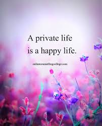 A motivational site for us average joes. A Private Life Is A Happy Life Self Improvement And Counseling Quotes Created And Posted By The O Married Life Quotes Happy Quotes Images Happy Life Quotes