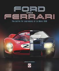 Actress caitriona balfe talks about the film 'ford vs. Ford Versus Ferrari The Battle For Supremacy At Le Mans 1966 Starkey John 9781787115729 Amazon Com Books