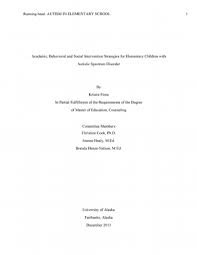 Autism spectrum disorder is a condition related to brain development that impacts how a person perceives and socializes with others, causing problems in social interaction and communication. Academic Behavioral And Social Intervention Strategies For Elementary Children With Autistic Spectrum Disorder