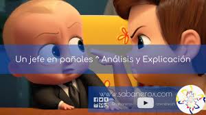 Porfavor suban la serie de los mega bebes o. Un Jefe En Panales Analisis Y Explicacion El Sabanero X