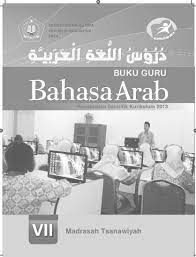 Download kumpulan soal pts uts bahasa arab kelas 1 2 3 4 5 6 sd mi. Buku Guru Dan Buku Siswa Bahasa Arab Kelas 7 Mts Kurikulum 2013