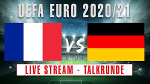 Um den streamingdienst nutzen zu können, ist ein. Em 2020 21 Frankreich Vs Deutschland Livestream Talkrunde Youtube