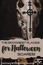 The Best Places To Spend Halloween Journey With Georgie Spooky Travel Spooky Places Traveling By Yourself