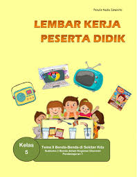 Lembar kerja peserta didik (lkpd). Lkpd Kelas 5 Tema 9 Subtema 2 Pembelajaran 1 Worksheet