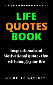 But you can become more motivated to study in the short term by reading inspirational quotes. Life Quotes Book Inspirational And Motivational Quotes That Will Change Your Life Personal Development Career Business And Life Quotes Book 1 English Edition Ebook Winfrey Michelle Amazon De Kindle Shop