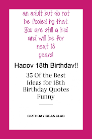 Funny Birthday Wishes For Bestie Boy 35 Of The Best Ideas For 18th Birthday Quotes Funny 18th Birthday Quotes Funny Birthday Quotes Funny Happy 18th Birthday Quotes