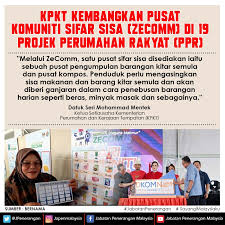 Kesemua projek ppr berkenaan bakal dibangunkan untuk memenuhi. Kpkt Kembangkan Pusat Komuniti Sifar Sisa Zecomm Di 19 Projek Perumahan Rakyat Ppr Jabatan Penerangan Malaysia