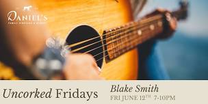 Uncorked Fridays at Daniel's Vineyard