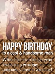 Happy Birthday Wishes For A Guy Friend To A Cool Handsome Man Happy Birthday Card Birthday Greeting Cards By Davia Happy Birthday Quotes For Friends Birthday Wishes Funny Happy Birthday Quotes For Him