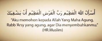 Jadi menurut hadits riwayat bukhari dan muslim. Doa Untuk Orang Yang Sedang Sakit Kata Kata Indah Kutipan Agama Allah