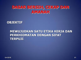 Bersih cekap dan amanah (bac). Dasar Dasar Kerajaan 6 4 Ppt Download