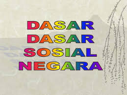 Kesejahteraan sosial dan ekonomi rakyat dan masyarakat. Dasar Sosial Negara Ppt Download