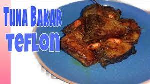 Tuna bakar teflon #grilling tuna with teflon. Tuna Bakar Teflon Resep Tuna Bakar Tunabakarteflon Reseptunabakar Tunapanggang Youtube