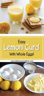 Easy Lemon Curd With Whole Eggs No Wasted Egg Whites Recipe Lemon Curd Easy Lemon Curd Lemon Curd Recipe