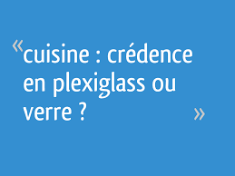 Cette esthétique est pratique pour vous mettre à. Cuisine Credence En Plexiglass Ou Verre 37 Messages