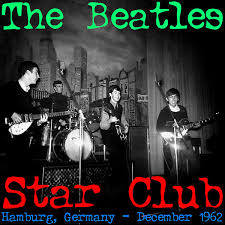 Star sessions, starsessions, lilu, starsessions lilu, star sessions lilu. Star Club Hamburg Germany December 1962 Unofficial Live By The Beatles The Paul Mccartney Project