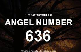 What Does Angel Number 636 Really Mean Find Out Now Angel Number Meanings Angel Numbers Angel
