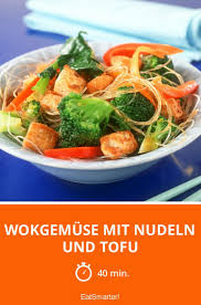 Wokgemuse Mit Nudeln Und Tofu Rezept Tofu Tofu Nudeln Rezepte