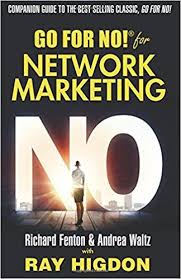 Go For No For Network Marketing Richard Fenton Andrea Waltz Ray Higdon 9780977439379 Amazon Network Marketing Books Network Marketing Marketing Downloads
