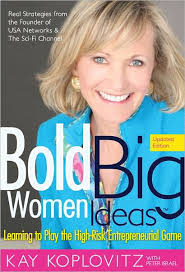Bold Women Big Ideas by Kay Koplovitz, Peter Israel