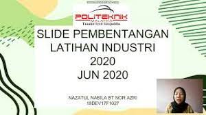 Prosidur perancangan li (industrial training planning. Pembentangan Laporan Akhir Latihan Industri Nazatul Nabila 18dev17f1027 Youtube