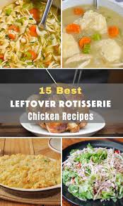 And you can do so much more with it than throw it on the same ol' salad. 15 Best Leftover Rotisserie Chicken Recipes For A Quick Meal