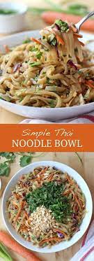 Simple Thai Noodle Bowl A Noodle Bowl Inspired By Thai Ingredients And Spices Fresh Flavorful Filled Thai Noodles Pasta Recipes Easy Fast Healthy Noodles