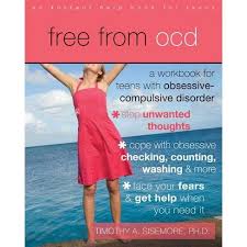 Cognitive behavioral workbook for anxiety: Free From Ocd Instant Help Book For Teens By Timothy A Sisemore Paperback Target