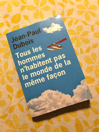 Tous les hommes n'habitent pas le monde de la même façon » – Jean ...