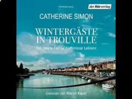 Wintergaste In Trouville Der Zweite Fall Fur Kommissar Leblanc Horbuc Horbuch Bucher Youtube