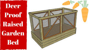 Maybe you would like to learn more about one of these? Deer Proof Raised Garden Bed Plans Free Youtube