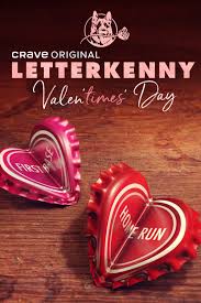Around valentine's day, these strange valentine cards start popping up everywhere, and they're hilariously fun. Letterkenny Valentimes Day