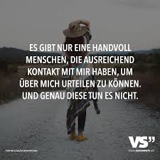 Es Gibt Nur Eine Handvoll Menschen Die Ausreichend Kontakt Mit Mir Haben Um Uber Mich Urteilen Zu Konnen Und Genau Diese Tun Es Nicht Visual Statements Spruche Zitate Inspirierende Spruche Spruche